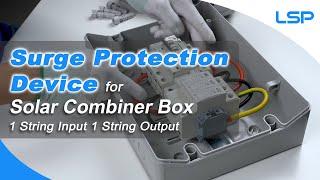 PV Surge Protection Device SPD Installation for Solar Combiner Box - 1 String Input 1 String Output