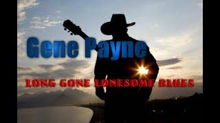 Long Gone Lonesome Blues by Gene Payne