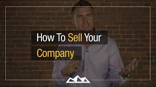 How To Sell Your Company