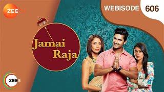 Jamai Raja - Webisode - Ep  - 606 - Zee TV