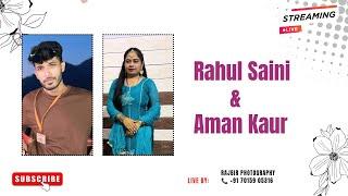  LIVE: WEDDING CEREMONY || RAHUL SAINI  AMAN KAUR || Rajbir Photography  +91 70159 05316