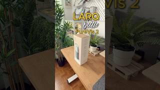 THE BEST Smart Water Bottle of 2024: LARQ PurVis 2