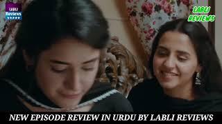 Mann Mast Malang Episode 48 Review part two Danish Taimoor - Sahar Hashmi by LABLI REVIEWS