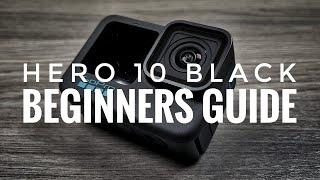 GoPro Hero 10 Beginners Guide & Tutorial | Getting Started