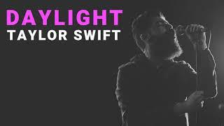 Daylight - Taylor Swift | Cover by Josh Rabenold