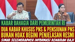 BUKAN HOAX | DUA KABAR GEMBIRA UNTUK SEMUA PNS DAN PENSIUNAN PNS BEGINI PENJELASANNYA!