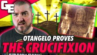 Otangelo Thinks THIS Proves Jesus Was Crucified