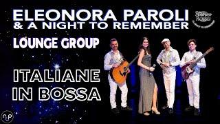 Eleonora Paroli & A night to remember - Italiane in Bossa