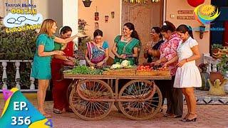 Taarak Mehta Ka Ooltah Chashmah - Episode 356 - Full Episode