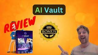 AI Vault Review  WARNING  Don't Miss My Insane  Bonuses!  