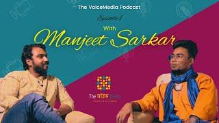 Dalit Comedian annihilating caste one Joke at a time | The Voice Media Podcast with Manjeet Sarkar.