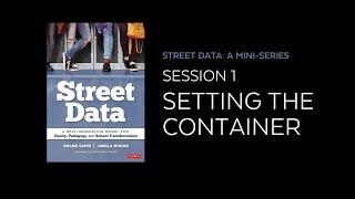 Street Data Session 1: Setting the Container