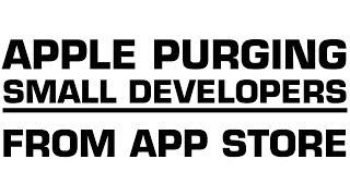 Apple Purging Small App Developers