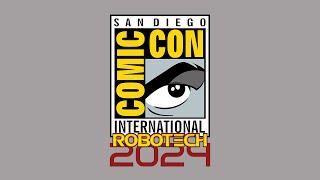 San Diego Comic Con 2024 Robotech Recap