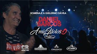 Daniel Sarcos / A mis ídolos / Homenaje a Guillermo Dávila