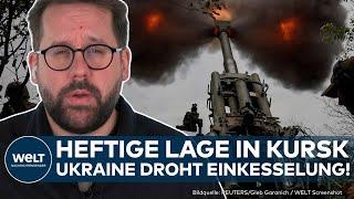 PUTINS KRIEG: Drama für Ukraine! Tausenden Soldaten in Kursk droht Einkesselung durch Russland