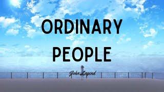 John Legend - Ordinary People (Lyrics)