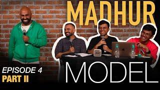 EPISODE- 5 Part-2 | MADHUR MODEL| StandUp Comedy| Ft. New Comics, @ashishsolanki_1 @ChiragPanjwani|