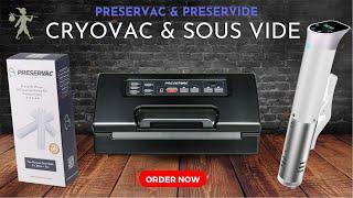 PRESERVAC Cryovac Machines & PRESERVIDE Sous Vide Sticks