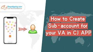 How to Create Sub-account for your VA in CJ APP