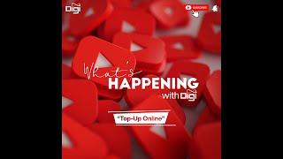 What's Happening with Digi- How to Top Up Online