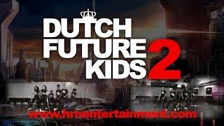 Dutch Future Kids 2 | The Future Is Ours