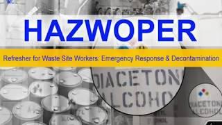 Hazwoper Refresher for Waste Site Workers Emergency Response & Decontamination
