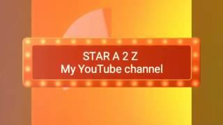 Star A2Z my YouTube channel