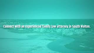 Choose the Premier Family Law Attorneys in Santa Rosa Beach