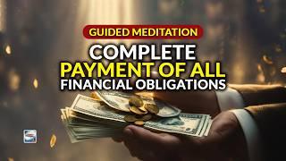 Guided Meditation - The Complete Payment Of All Financial Obligations