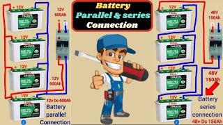 How to connection 12volt Battery series and parallel  | 4 Battery 48volt 150Ah | 12volt 600Ah