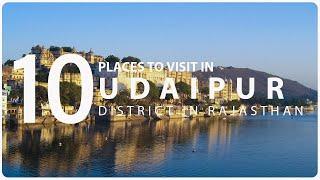 Top Ten Tourist Places to Visit in Udaipur -  Rajasthan