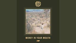 Money In Your Mouth