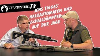 Geartester TV - Halbautomaten und Schalldämpfer auf der Jagd - mit Jens Tigges