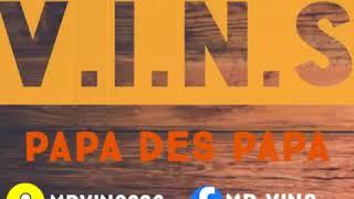 V.I.N.S PAPA DES PAPA (Prod by Mr WENS)