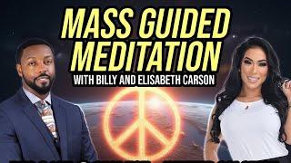 GLOBAL MEDITATION for Peace and Unity by Billy Carson