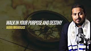 Walking in your purpose and Destiny, God has good plans for you