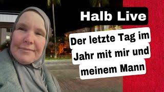 Halb Live 31.Dezember 2024 | unser letzter Tag des Jahres 2024 | Auswandern Türkei Alanya