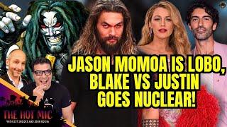 Jason Momoa Tapped to Play LOBO in DCU, Blake Lively vs Justin Baldoni Goes Nuclear | THE HOT MIC