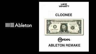 How to Cloonee -  Like What (Ableton Live Remake)