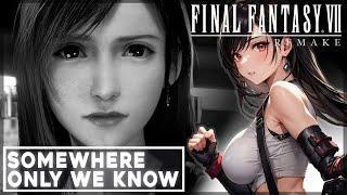 [GMV] Somewhere Only We Know | FF7R | Tifa & Cloud | 4K60 | Lyrics 