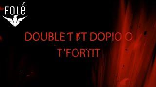 Double T x Doppio o - Tfortit