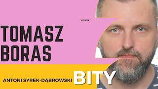 Antoni Syrek-Dąbrowski BITY 41: Tomasz Boras