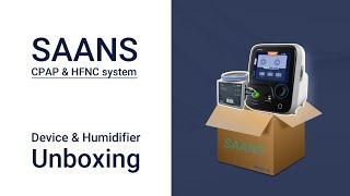 SAANS Device & Humidifier Unboxing and Setup