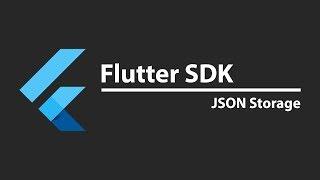 Flutter SDK Tutorial - JSON Storage (App Development)