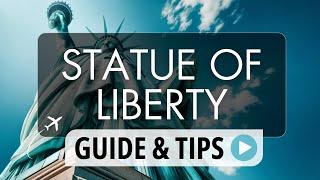 Statue of Liberty Tour | Visit Guide & Travel Tips