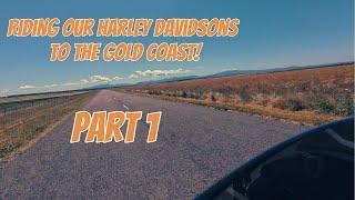 We ride our Harley Davidsons to the Gold Coast & back! - Part 1