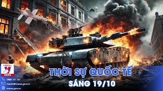 Thời sự Quốc tế sáng 19/10. UAV Nga “thổi bay” xe tăng Ukraine;Mỹ liên quan vụ hạ sát thủ lĩnh Hamas