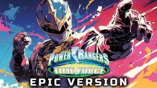 Power Rangers Time Force Theme 2024 (EPIC VERSION)