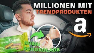 Millionen mit Trendprodukten als Amazon FBA Händler verdienen? Dubaischokolade und co...